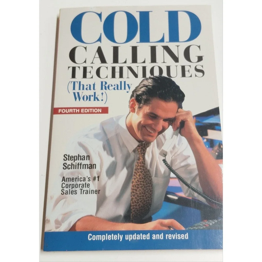 Cold Calling Techniques That Really Work Stephan Schiffman 4th Edition 1999 PB